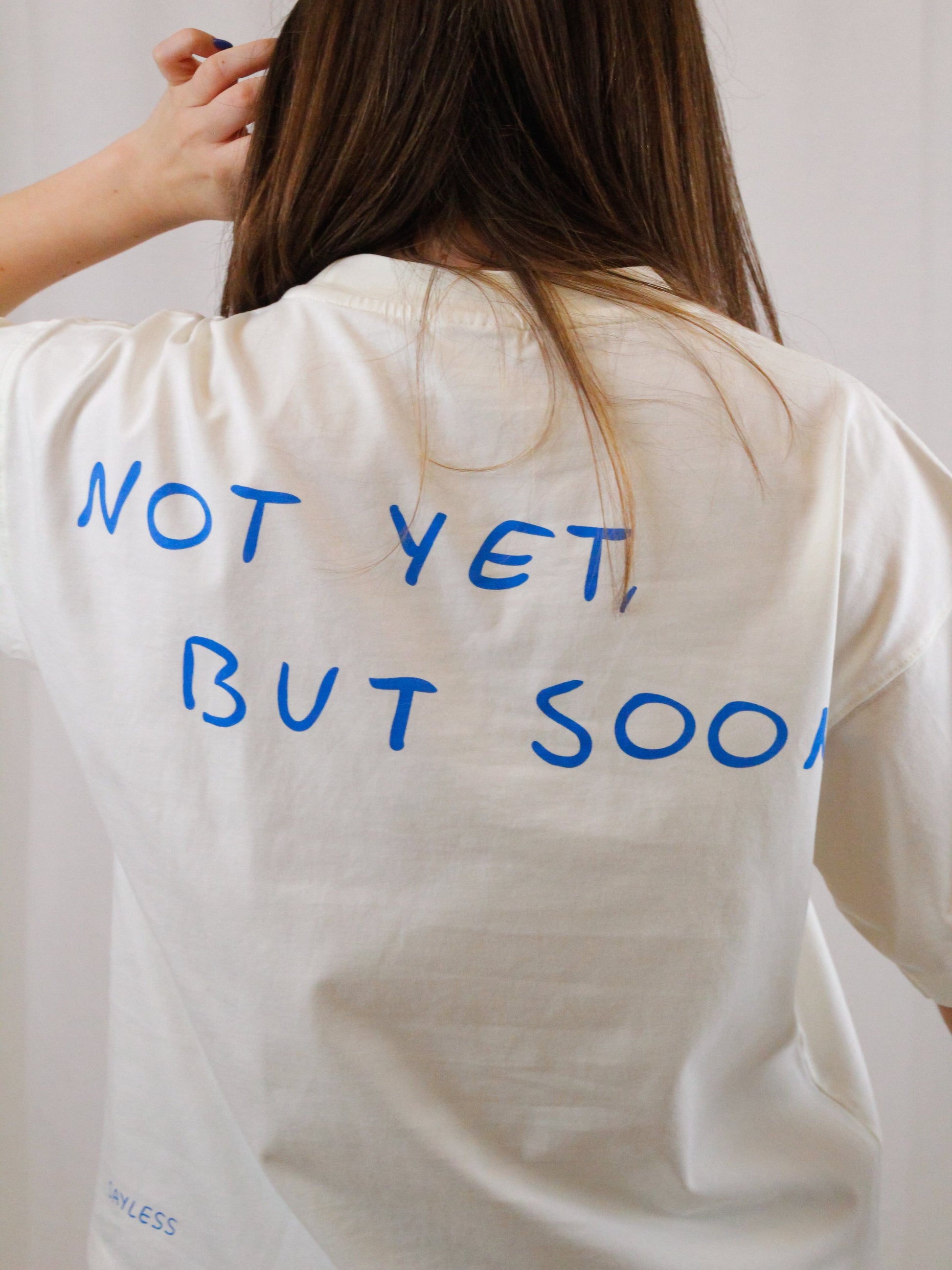 Camiseta "Not yet, but soon."