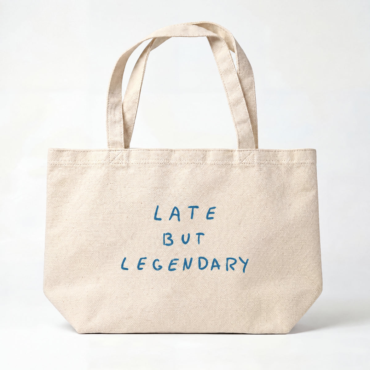 Tote Bag "Late but Legendary"